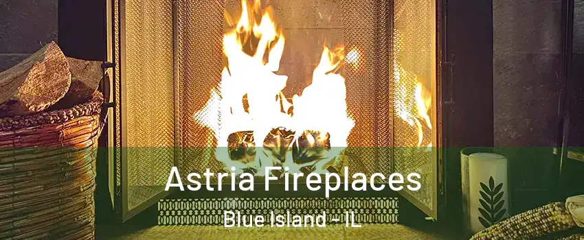  Astria Fireplaces Blue Island - IL