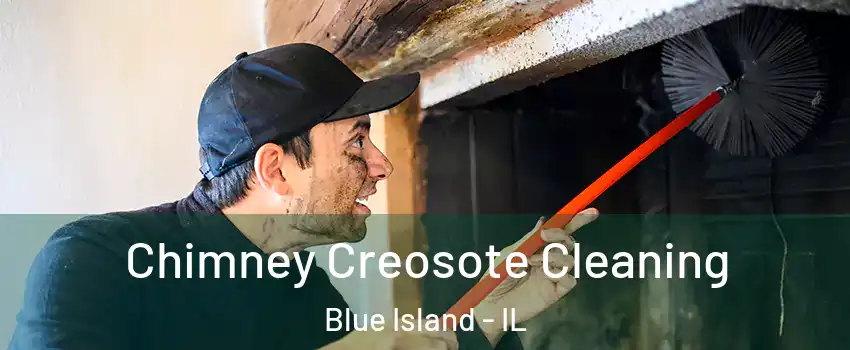  Chimney Creosote Cleaning Blue Island - IL