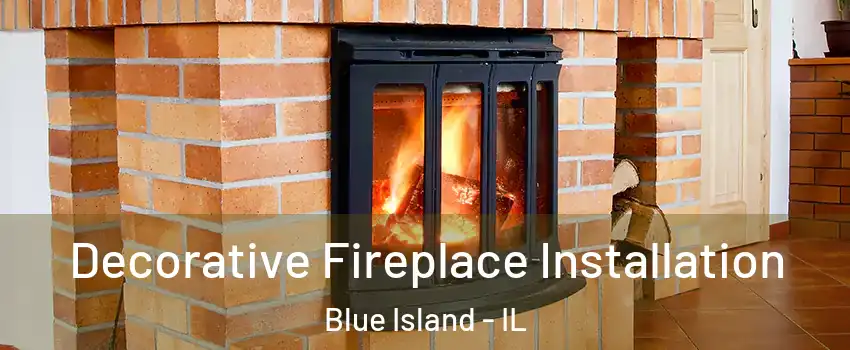  Decorative Fireplace Installation Blue Island - IL