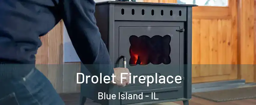  Drolet Fireplace Blue Island - IL