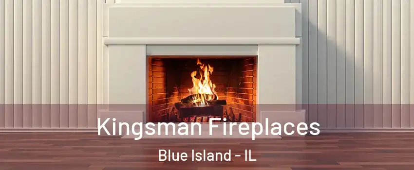  Kingsman Fireplaces Blue Island - IL