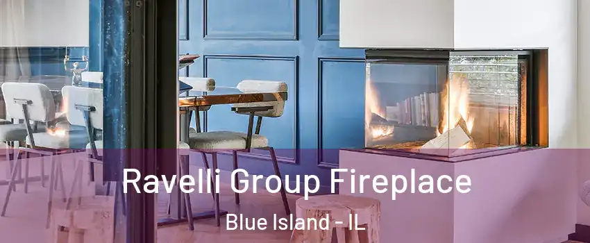  Ravelli Group Fireplace Blue Island - IL