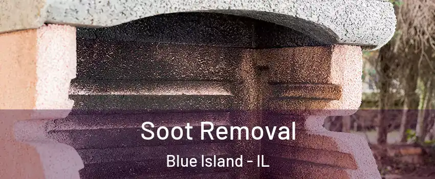  Soot Removal Blue Island - IL