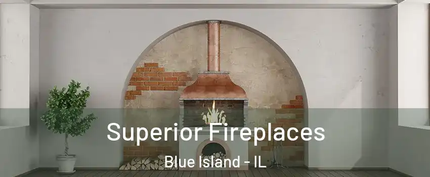  Superior Fireplaces Blue Island - IL