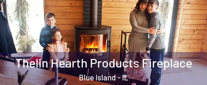  Thelin Hearth Products Fireplace Blue Island - IL
