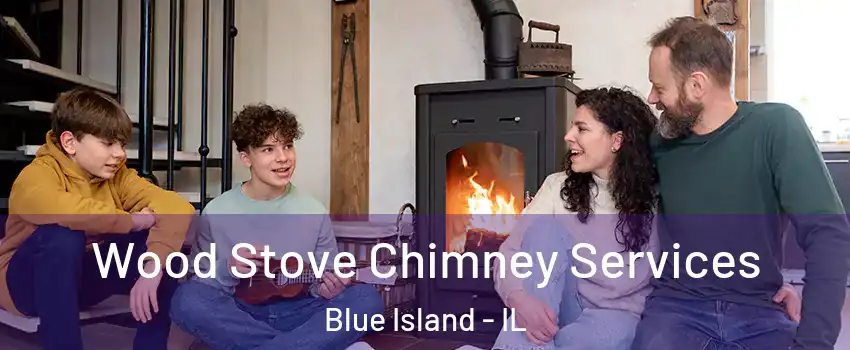  Wood Stove Chimney Services Blue Island - IL